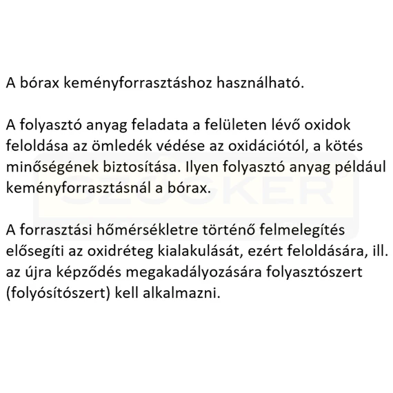 BORAX FORRASZTÓ SEGÉDANYAG ZACSKÓS 0.5KG/CSOM.FEHÉR SZÍNŰ SZÖGKER