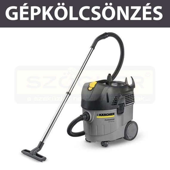 KÖLCSÖNZÉS PORSZÍVÓ KAUCIÓ: 90.000,- FT KÖLCSÖNZÉS KARCHER NT35/1