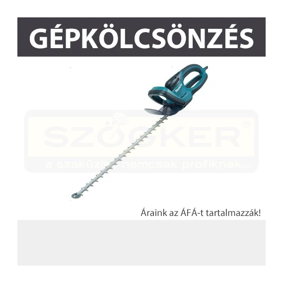 KÖLCSÖNZÉS SÖVÉNYVÁGÓ 550W 650MM, KAUCIÓ: 50.000,- FT KÖLCSÖNZÉS MAKITA UH6570