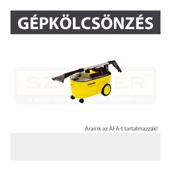 KÖLCSÖNZÉS TAKARÍTÓGÉP 1100W KAUCIÓ: 120.000,-, KÖLCSÖNZÉS KARCHER PUZZI 100-1
